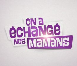 image-https://media.senscritique.com/media/000018605279/0/on_a_echange_nos_mamans.jpg