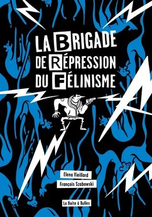 La Brigade de Répression du Félinisme