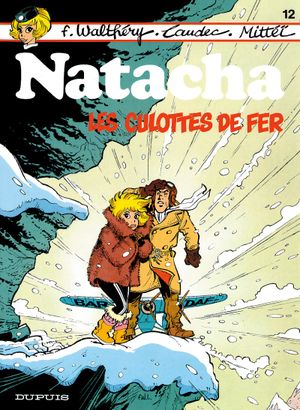 Les Culottes de fer - Natacha, tome 12