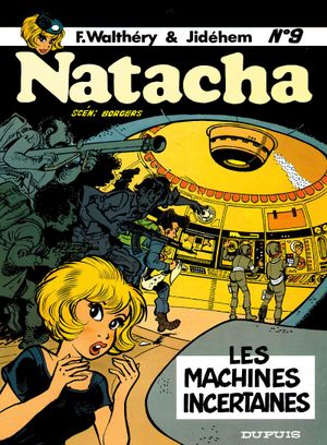 Les Machines incertaines - Natacha, tome 9