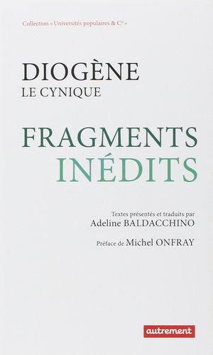 Diogène le cynique : Fragments inédits