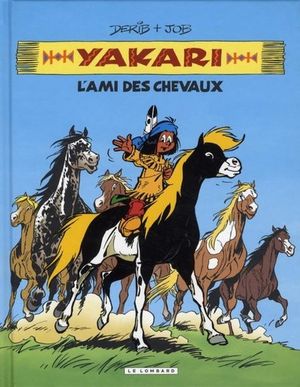 L'Ami des chevaux - Yakari et ses Amis animaux, intégrale 1