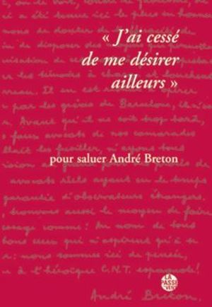 "J'ai cessé de me désirer ailleurs"