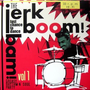 The Jerk Boom! Bam! Volume 1