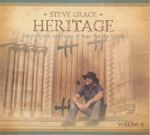 Heritage: Classic Hymns and Songs of Hope for the Journey, Volume II