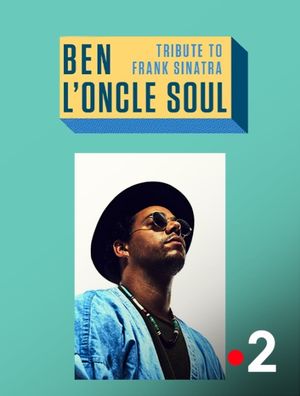 Ben l'Oncle Soul : Tribute to Frank Sinatra