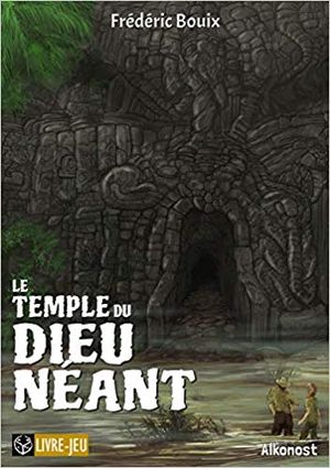 Le Temple du Dieu Néant