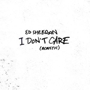 I Don’t Care (acoustic)