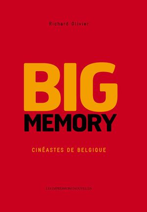 Big Memory - Cinéastes de Belgique