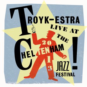 Troyk-estra - Live at the Cheltenham Jazz Festival 2013 (Live)