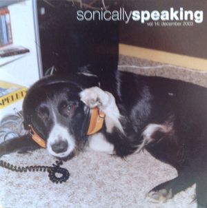 Sonically Speaking, Volume 14: December 2003
