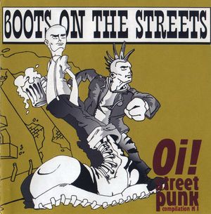 Boots on the Streets: Oi!/Streetpunk Compilation, Vol.1