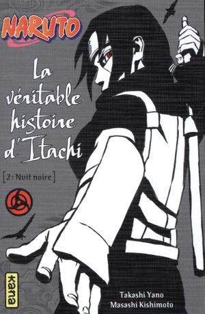 La véritable histoire d'Itachi - Naruto roman, tome 6