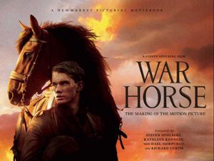 War Horse : The Making of the Motion Picture