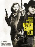 Affiche Never Grow Old Affiche Never Grow Old