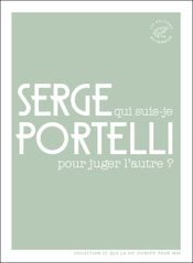 Couverture Qui suis-je pour juger l'autre ? Couverture Qui suis-je pour juger l'autre ?