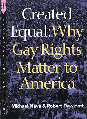 Created Equal: Why Gay Rights Matter to America