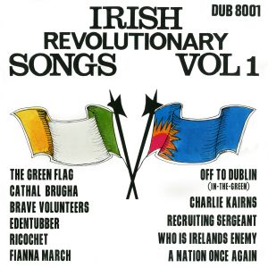 Irish Revolutionary Songs, Vol. 1