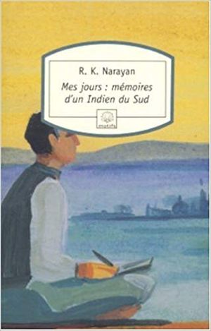 Mes jours : mémoires d'un Indien du Sud