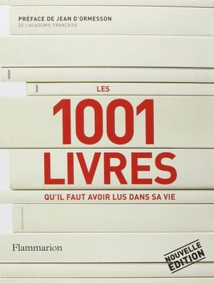 Les 1001 livres qu'il faut avoir lus dans sa vie (nouvelle édition)