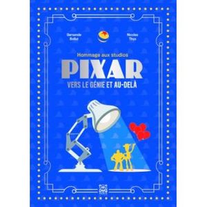 Hommage aux studios Pixar - Vers le génie et au-delà