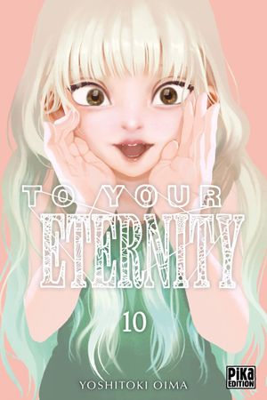 To Your Eternity, tome 10