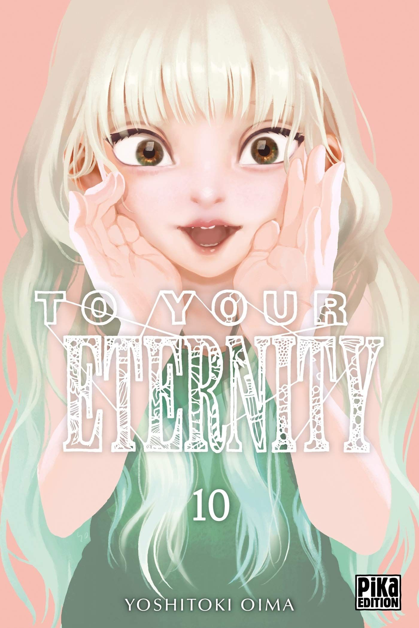 To Your Eternity, tome 10 - Yoshitoki Oima - SensCritique