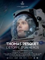 Affiche Thomas Pesquet, l'étoffe d'un héros