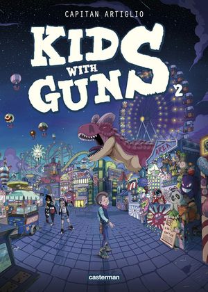 Kids with guns, tome 2