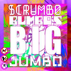 Scrumbo Bumbo's Big Jumbo