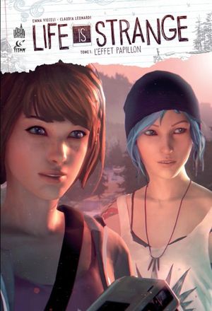 L'Effet papillon - Life is Strange, tome 1