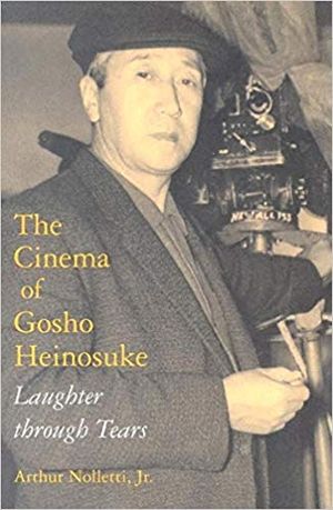 The Cinema of Gosho Heinosuke: Laughter through Tears