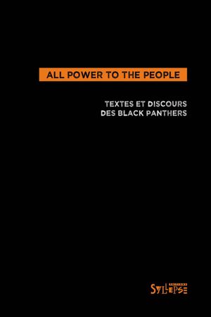All powers to the people - Textes et discours des Black Panthers