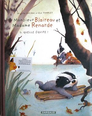 Quelle équipe ! - Monsieur Blaireau et Madame Renarde, tome 3