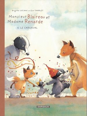Le Carnaval - Monsieur Blaireau et Madame Renarde, tome 5