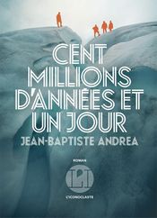 Couverture Cent millions d'années et un jour Couverture Cent millions d'années et un jour