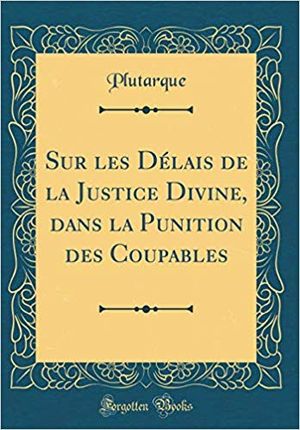 Sur les délais de la justice divine dans la punition des coupables
