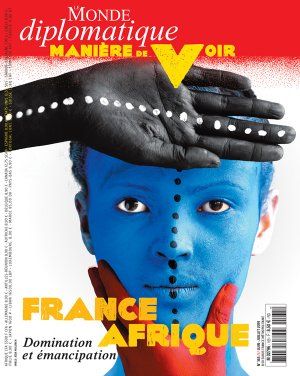 France-Afrique, domination et émancipation - Manière de voir, tome 165