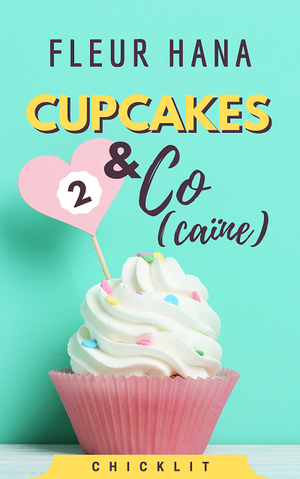 Cupcakes & Co(caïne), tome 2