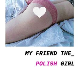 image-https://media.senscritique.com/media/000018628415/0/my_friend_the_polish_girl.jpg