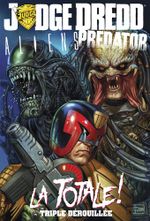 Couverture Judge Dredd / Aliens / Predator : La Totale ! Triple Dérouillée
