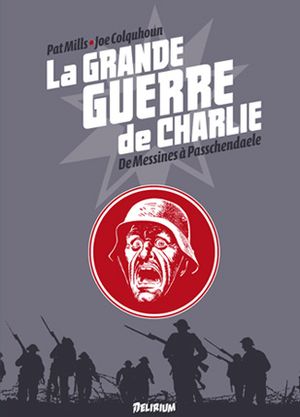 La Grande Guerre de Charlie - volume 6: De Messines à Passchendaele