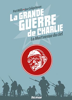 La Grande Guerre de Charlie - volume 9: La Mort venue du Ciel