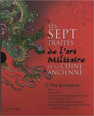 Les sept traités de l'art militaire de la Chine ancienne