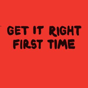 Get It Right First Time (Single)