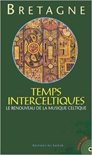 Temps Interceltiques : Le renouveau de la musique celtique