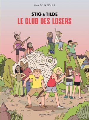 Le Club des losers - Stig & Tilde, tome 3
