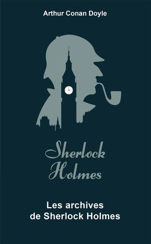 Les archives de Sherlock Holmes