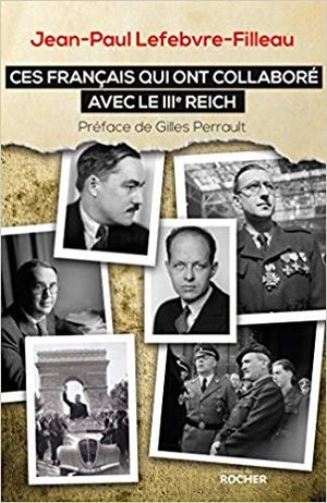 Ces Français qui ont collaboré avec le IIIe Reich