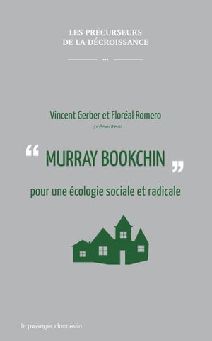 Murray Bookchin, pour une écologie sociale et radicale